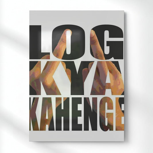 Log Kya Kahenge – Break the Fear Quote Metal Poster | Aesthetic Pop Art Wall Decor & Painting