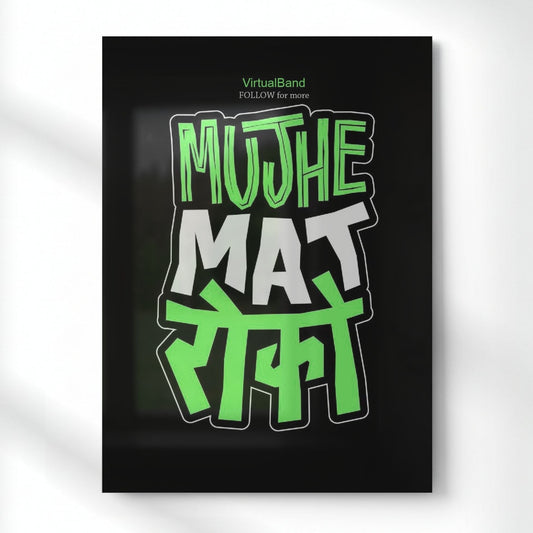Mujhe Mat Roko – Fearless Mode On Quote Metal Poster | Aesthetic Pop Art Wall Decor & Painting